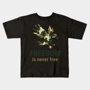 FREEDOM IS NEVER FREE - EAGLE Kids T-Shirt